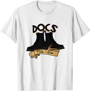 Docs Till I Die  Doc Martens  Tshirt